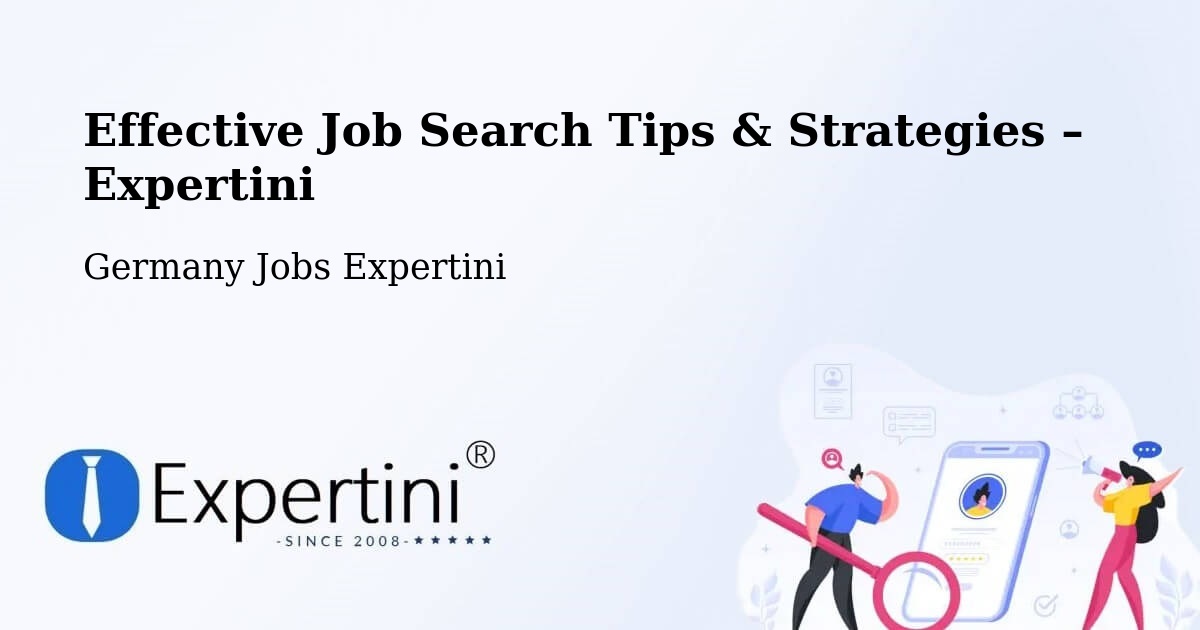Job Search Tips & Strategies for Job Seekers – Gräfelfing - Gräfelfing, Germany Jobs Expertini